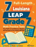 Cover: 7 Full-Length Louisiana LEAP Grade 7 Math Practice Tests - Effortless Math Education