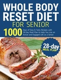 Cover: Whole Body Reset Diet For Senior - Staten House