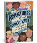 Cover: ADVENTURES OF THE COOLEY KIDS- MYSTERY IN MAPLEVILLE - Children's chapter book
