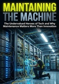 Cover: Maintaining the Machine - epubli
