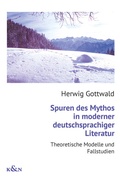 Cover: Spuren des Mythos in moderner deutschsprachiger Literatur - K&ouml;nigshausen & Neumann