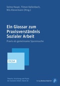 Cover: Ein Glossar zum Praxisverst&auml;ndnis Sozialer Arbeit - Verlag Barbara Budrich