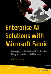 Enlarge image Cover: Enterprise AI Solutions with Microsoft Fabric - APress