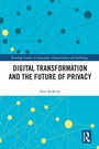 Cover: Digital Transformation and the Future of Privacy - Routledge