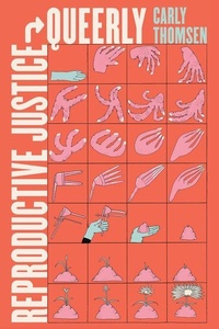 Enlarge image Cover: Reproductive Justice, Queerly - Reproductive Justice: A New Vision for the 21st Century