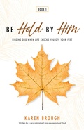Cover: Be Held By Him - Karen Brough
