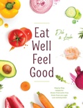 Cover: Eat Well Feel Good - FriesenPress