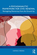 Cover: A Psychoanalytic Framework for Civic Renewal - Routledge