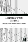 Cover: A History of Jewish Statistics - Routledge