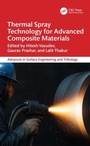Cover: Thermal Spray Technology for Advanced Composite Materials - CRC Press