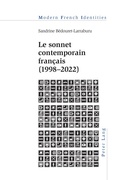 Cover: Le sonnet contemporain fran&ccedil;ais (1998-2022) - Peter Lang Verlag