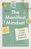 Cover: The Manifest Mindset - Godsfield Press