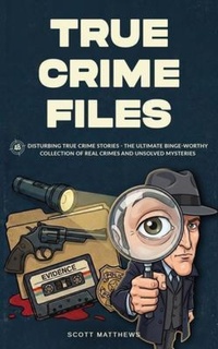 Enlarge image Cover: True Crime Files - Alex Gibbons