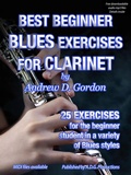 Cover: Best Beginner Blues Exercises For Clarinet - A.D.G. Productions