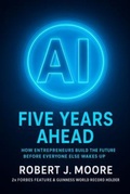 Cover: AI: FIVE YEARS AHEAD: - Next Level Coaching