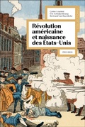 Cover: La r&eacute;volution am&eacute;ricaine et la naissance des &Eacute;tats-Unis - Armand Colin