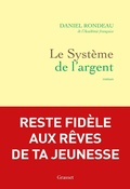 Cover: Le syst&egrave;me de l'argent - Grasset