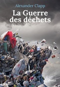 Cover: La guerre des d&eacute;chets - Grasset