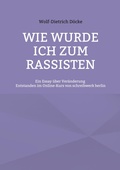 Cover: Wie wurde ich zum Rassisten - BoD - Books on Demand