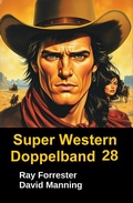 Cover: Super Western Doppelband 28 - Uksak E-Books