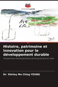 Cover: Histoire, patrimoine et innovation pour le developpement durable - Editions Notre Savoir