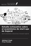 Cover: Estudio exhaustivo sobre el ecosistema de start-ups de Gujarat - Ediciones Nuestro Conocimiento