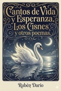 Cover: Cantos de Vida y Esperanza, Los Cisnes y otros poemas. - Bu Classics Books