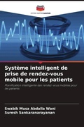 Cover: Systeme intelligent de prise de rendez-vous mobile pour les patients - Editions Notre Savoir