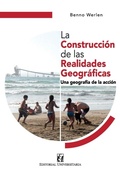 Cover: La construcci&oacute;n de las realidades geogr&aacute;ficas - Editorial Universitaria de Chile