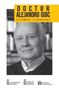 Cover: Doctor Alejandro Goic - Editorial Universitaria de Chile