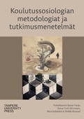Cover: Koulutussosiologian metodologiat ja tutkimusmenetelm&auml;t - Tampere University Press