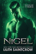 Cover: Nigel (Sons of Ymre, #3) - Lilith Saintcrow, LLC