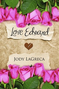 Enlarge image Cover: Love Edward - Jody R. LaGreca