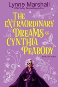 Cover: The Extraordinary Dreams of Cynthia Peabody - Lynne Marshall