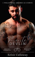 Cover: Tenente Devlin (I Poliziotti Amano Le Curve, #2) - Kelsie Calloway
