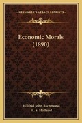 Cover: Economic Morals (1890) - Kessinger Publishing