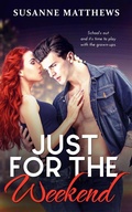 Cover: Just for the Weekend - Susanne Matthews