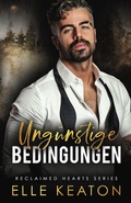 Cover: Ungu&uml;nstige Bedingungen (zur&uuml;ckeroberte herzen, #1) - Dirty Dog Press LLC