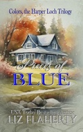 Cover: Pieces of Blue (Colors, the Harper Loch Trilogy, #1) - Liz Flaherty
