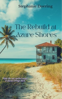 Enlarge image Cover: The Rebuild at Azure Shores - Stephanie Doering