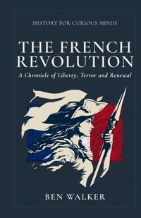 Enlarge image Cover: The French Revolution - Palustris Publishing