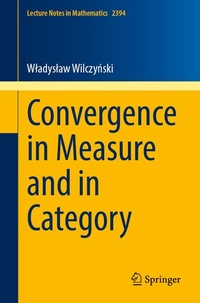 Enlarge image Cover: Convergence in Measure and in Category - Springer