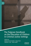 Cover: The Palgrave Handbook on the Education of Children in Criminal Justice Settings - Palgrave Macmillan