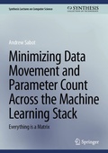 Cover: Minimizing Data Movement and Parameter Count Across the Machine Learning Stack - Springer