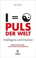 Cover: PULS DER WELT - Intelligenz und Intuition - Kai Jerz&ouml; - HERZGLUT Verlag