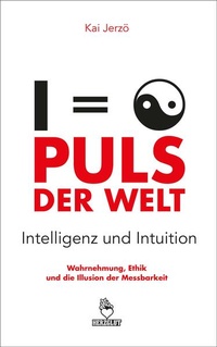 Enlarge image Cover: PULS DER WELT - Intelligenz und Intuition - Kai Jerzö - HERZGLUT Verlag