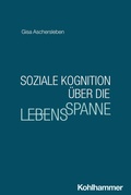 Cover: Soziale Kognition &uuml;ber die Lebensspanne - Kohlhammer