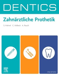 Bild vergrößern Bild: DENTICS Zahnärztliche Prothetik - Urban & Fischer