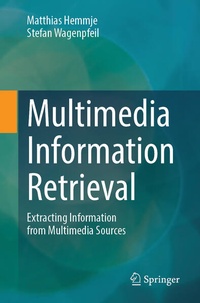 Enlarge image Cover: Multimedia Information Retrieval - Springer