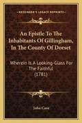 Cover: An Epistle To The Inhabitants Of Gillingham, In The County Of Dorset - Kessinger Publishing